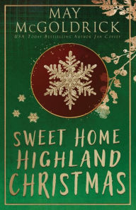 Title: Sweet Home Highland Christmas, Author: May McGoldrick