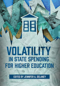 Title: Volatility in State Spending for Higher Education, Author: Jennifer A. Delaney