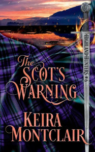 Title: The Scot's Warning, Author: Keira Montclair