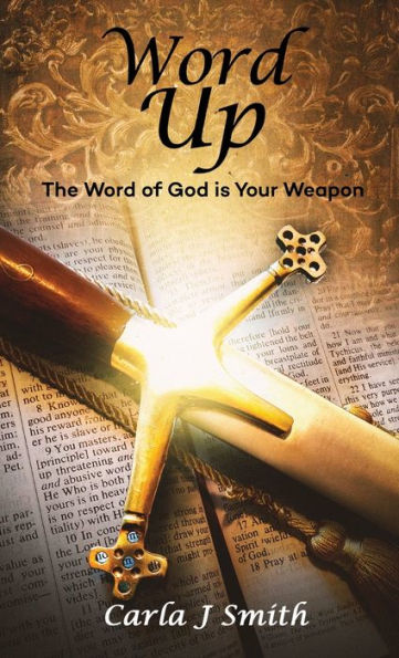 Word Up: The Word of God is Your Weapon