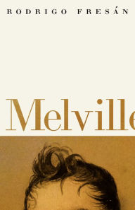 Title: Melvill, Author: Rodrigo Fresán