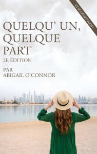 Title: Quelqu' un, quelque part, Author: Abigail O'connor