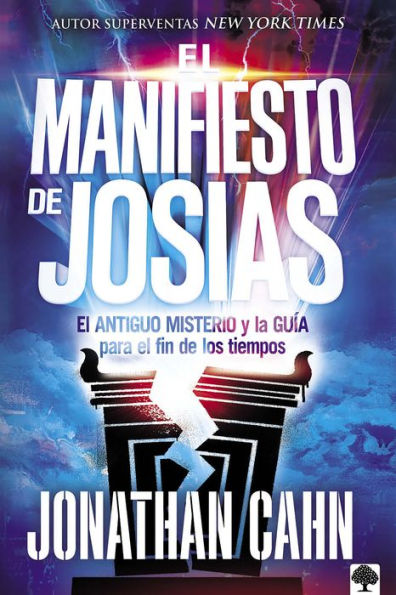 El manifiesto de Josías: El antiguo misterio y la guía para el fin de los tiempos