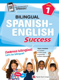Title: Bilingual Spanish-English Success Grade 1, Author: Popular Book Company USA