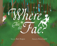 Title: Where Are the Fae?, Author: Mark Thompson