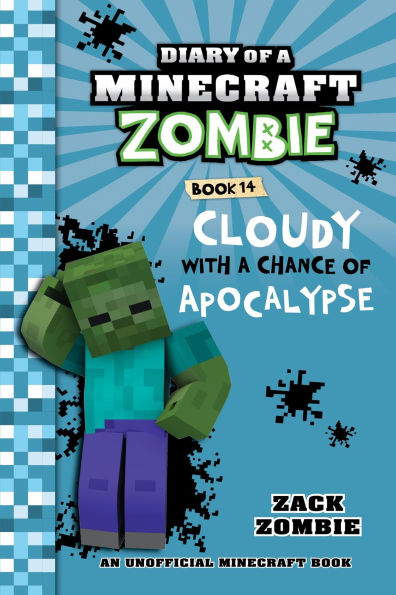 Diary of a Minecraft Zombie Book 14: Cloudy with a Chance of Apocalypse