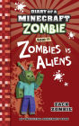 Diary of a Minecraft Zombie Book 19: Zombies Vs. Aliens