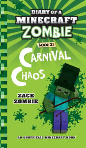 Title: Diary of a Minecraft Zombie Book 21: Carnival Chaos, Author: Zack Zombie