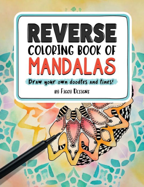 Reverse Coloring Book of Mandalas - Figgy Designs