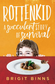 Title: Rottenkid: A Succulent Story of Survival, Author: Brigit Binns
