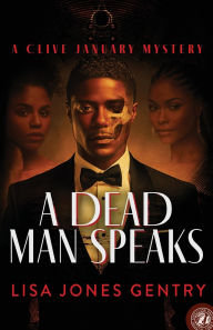 Title: A Dead Man Speaks, Author: Lisa Jones Gentry