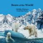 Bears of the World Kids Book: Great Way for Children to Meet and Learn about the bears of the World