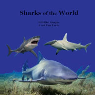 Title: Sharks of the World Kids Book: Great Way for Children to Meet the Sharks Around the World, Author: Billy Grinslott