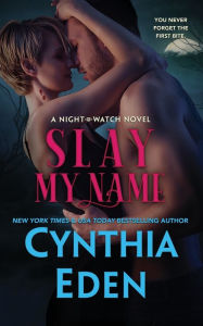 Title: Slay My Name, Author: Cynthia Eden