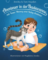 Title: Abenteuer in der Badewanne Mit Kater Mickey und Baby Andreas, Author: Annika Haydon