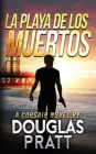 La Playa de Los Muertos: A Corsair Novel