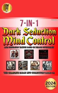 Title: Dark Seduction, Mind Control, and Persuasion Tactics Based on Female Psychology, The Complete Sarah Levi Collection (Books 1-7) [2025 Edition], Author: Sarah Levi
