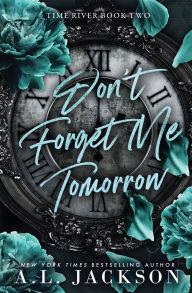 Title: Don't Forget Me Tomorrow, Author: A L Jackson