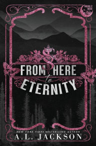 Title: From Here to Eternity (Alternate Paperback), Author: A L Jackson