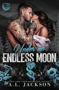 Title: Under an Endless Moon, Author: A L Jackson