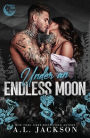 Under an Endless Moon