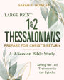 1&2 Thessalonians: Prepare for Christ's Return (Large Print)
