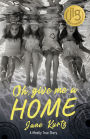 Oh Give Me A Home