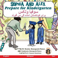 Title: Sophia and Alex Prepare for Kindergarten: سوفیا و الکس آماده گی برای کودکستان, Author: Densie Bourgeois-Vance
