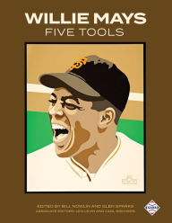 Title: Willie Mays Five Tools, Author: Bill Nowlin