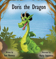 Title: Doris the Dragon, Author: Tom Morency