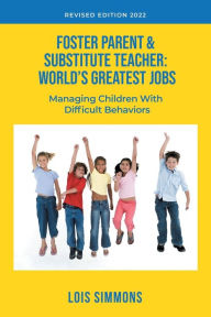 Title: Foster Parent & Substitute Teacher: World's Greatest Jobs, Author: Lois Simmons