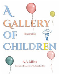 Title: A GALLERY OF CHILDREN (Illustrated), Author: A. A. Milne