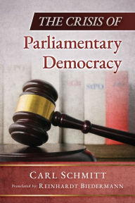 Title: The Crisis of Parliamentary Democracy, Author: Carl Schmitt