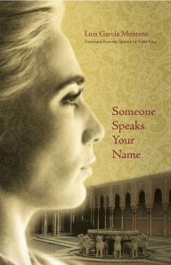 Title: Someone Speaks Your Name, Author: Luis García Montero