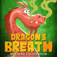 Title: Dragon's Breath, Author: Michael Gordon