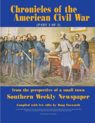 Title: Chronicles of the American Civil War (Part 2 of 2), Author: Doug Foxworth