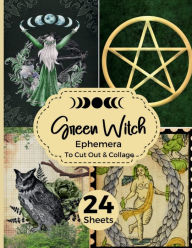 Title: Green Witch Ephemera To Cut Out & Collage: 24 Sheets/120+ Ephemera/Printed On One Side Only/Perfect For Book Of Shadows, Junk Journals, Scrapbooking & More, Author: Holly Fringed Violet