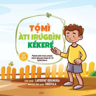 Title: T??MÌ ÀTI IRÚGBÌN KÉKERÉ (Tommy and the Little Seed) Yoruba version, Author: Lateefat Odunuga