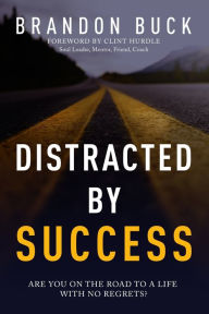 Title: Distracted by Success, Author: Brandon Buck
