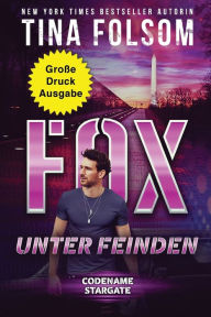 Title: Fox unter Feinden (Große Druckausgabe), Author: Tina Folsom