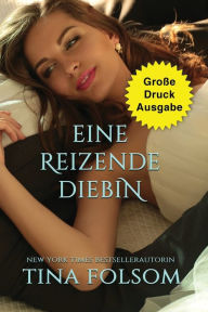 Title: Eine reizende Diebin (Große Druckausgabe), Author: Tina Folsom