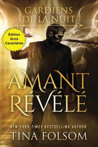 Title: Amant Rï¿½vï¿½lï¿½ (ï¿½dition Gros Caractï¿½res), Author: Tina Folsom
