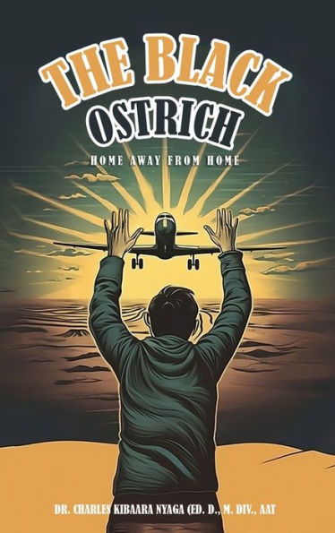 The Black Ostrich: Home Away from Home