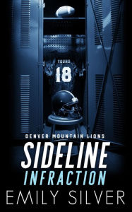 Title: Sideline Infraction, Author: Emily Silver