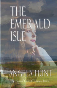 Title: The Emerald Isle, Author: Angela E Hunt