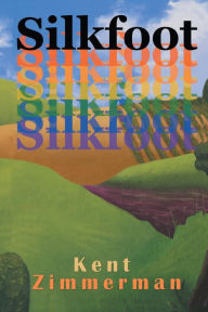 Title: Silkfoot, Author: Kent Zimmerman