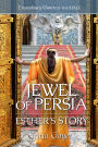 Jewel of Persia: Esther's Story