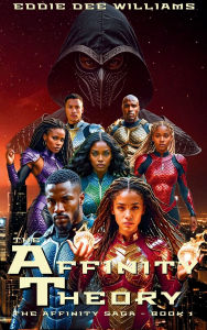 Title: The Affinity Theory: The Affinity Saga - Book 1, Author: Eddie Dee Williams