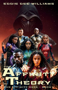Title: The Affinity Theory: The Affinity Saga - Book 1, Author: Eddie Dee Williams