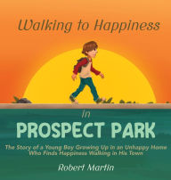 Title: Walking to Happiness in Prospect Park, Author: Robert Martin